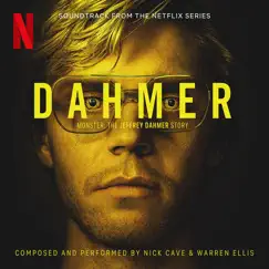 Dahmer - Monster: The Jeffrey Dahmer Story (Soundtrack from the Netflix Series) by Nick Cave & Warren Ellis album reviews, ratings, credits