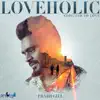 Loveholic - EP album lyrics, reviews, download