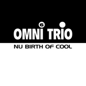Omni Trio - Nu Birth of Cool (Original 12" Mix)