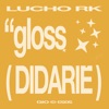 GLOSS (DIDARIE) - Single