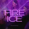 Stream & download Fire and Ice