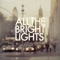 The One That Gave It All - All the Bright Lights lyrics