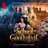 The School for Good and Evil (Soundtrack from the Netflix Film)