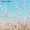 Estoy Aquí - Single