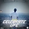 Celebrate Life - Single