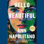 Hello Beautiful (Oprah's Book Club): A Novel (Unabridged) - Ann Napolitano