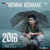 Minnal Minnane (From "2018") - William Francis, Joe Paul & Shankar Mahadevan
