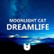 Dreamlife - Moonlight Cat lyrics