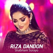 Shabnam Surayo - Riza Dandon