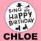 Happy Birthday Chloe - Sing Me Happy Birthday lyrics