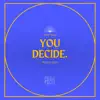 You Decide... - EP album lyrics, reviews, download