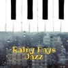Rainy Days Jazz - Single