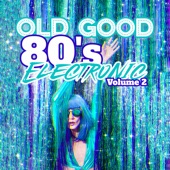 Old Good 80's Electronic, Volume 2 artwork