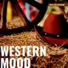 Instrumental Western Mood album lyrics, reviews, download
