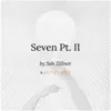 Seven Pt. II album lyrics, reviews, download