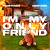 I'm My Only Friend - Single