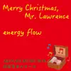 MerryChristmasMr.Lawrence / energy flow - Single album lyrics, reviews, download