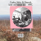 Carlos Niño & Friends - Commend, NYC Peace 6
