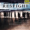 Respighi: Pines of Rome, Fountains of Rome & Metamorphoseon modi XII