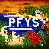 P.F.Y.S. (Pa Fè Yo Sa) (feat. Keto, Ti-Claude & Ardbowtie) artwork