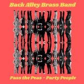 Back Alley Brass Band - Pass the Peas (Party People)