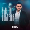 Ela Tá Solteira - Single