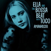 Amanhecer by Ella & the Bossa Beat