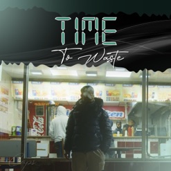 TIME TO WASTE cover art