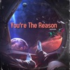 You're the Reason - Single