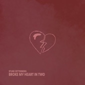 Broke My Heart in Two artwork