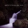 Water Stream and Rain album lyrics, reviews, download