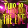 This Is The Life (Extended Mix) - Single