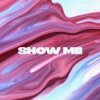 Show Me - Single