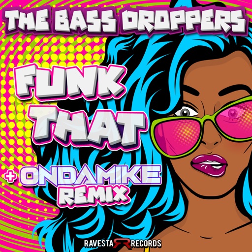 Funk That - Single by The Bass Droppers, OnDaMiKe