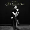 Stream & download All Loved Out - Single