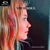 Your Soul - Single