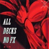 All Decks No FX - EP