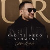 Kad Te Neko Spomene - Single