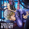 Trapped In The Net - EP