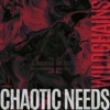 Chaotic Needs - Single