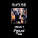 Won't Forget You (Edit) - Shouse Song