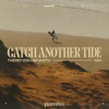 Catch Another Tide - Single