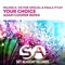 Your Choice (Adam Cooper Remix) - Milosh K, Victor Special & Paula P'Cay lyrics