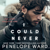 I Could Never (Unabridged) - Penelope Ward