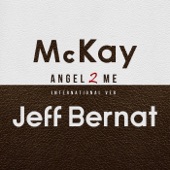 Angel 2 Me (International Ver.) (Duet Jeff Bernat) by 맥케이(McKay)