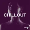 Chillout Top 15: The Best Sexy Chill Lounge Ambience, Bar Cafe Party Music, Buddha Love Beats, Ibiza Groove House 2021 album lyrics, reviews, download
