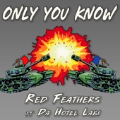 Red Feathers - Only You Know (feat. Da Hotel Labi)