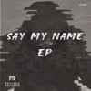 Say My Name - EP, 2023
