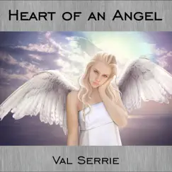 Heart of an Angel - Single by Val Serrie album reviews, ratings, credits