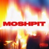 MOSHPIT - Single